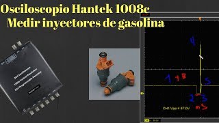 Hantek 1008 Como medir inyectores de combustible [upl. by Ormiston]