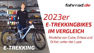 Die besten ETrekking Bikes 2023  Vergleich Cube amp Orbea amp Ortler  Fahrradde [upl. by Brezin]