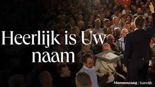 Heerlijk is Uw naam  1700 mannen zingen  Katwijk aan Zee [upl. by Dunseath]