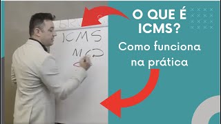 O que é ICMS  Como funciona na prática [upl. by Dranek590]