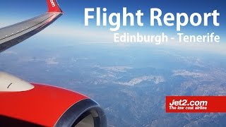 Flight Report  Jet2 737800  Edinburgh  Tenerife [upl. by Notnad]