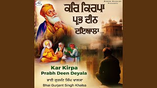 Kar Kirpa Prabh Deen Deyala [upl. by Calbert]