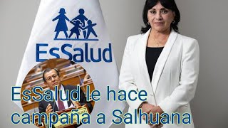 Presidenta de EsSalud le hace campaña a Salhuana [upl. by Lebyram]