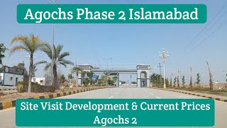 Agochs Phase 2 Islamabad Site Visit Development and Current Prices [upl. by Tedman928]