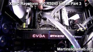 XSPC Raystorm 750 RS240 Watercooling Kit Installation Part 3 [upl. by Carey]