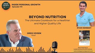 Podcast 1111 Beyond Nutrition with Ryan Kennedy [upl. by Tteve]