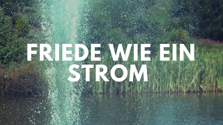 Vinesong  Friede wie ein Strom Peace like a River in German [upl. by Cara163]