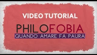 Come gestire la paura di amare VIDEOTUTORIAL [upl. by Abrahamsen]