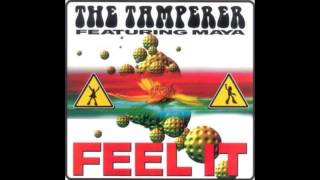 The Tamperer Feat Maya  Feel It Single Extended Mix [upl. by Mena]