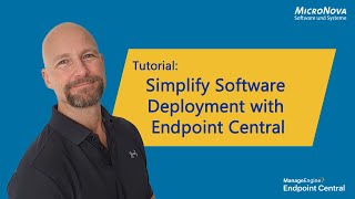 Simplify Software Deployment with Endpoint Central by ManageEngine [upl. by Sherris]