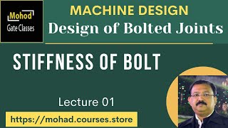 01 Design of Bolted Joints Stiffness of Bolt [upl. by Romeo]