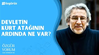 Can Dündar ile ÖzgürYorum Devletin Kürt atağının ardında ne var [upl. by Ordisi]