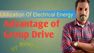 Utilization of Electrical Energy  Advantage of Group drive [upl. by Malamud]