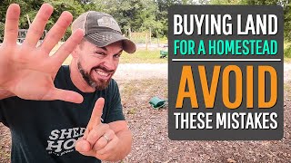 6 Mistakes to AVOID when Buying Raw Land for a HOMESTEAD [upl. by Bornie]