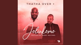 Thatha Over feat Babo Ngcobo [upl. by Burch]