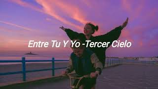 TERCER CIELO  ENTRE TU Y YO VÍDEO LETRA [upl. by Tripp]