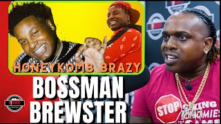 BOSSMAN BREWSTER on HoneyKomb Brazy a Clown and the People Around Him Didnt Look Out For Him [upl. by Kirbie609]