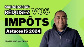 Maximisez vos avantages fiscaux avec les IS  Guide complet pour entrepreneurs à Madagascar [upl. by Rehpotsihc]