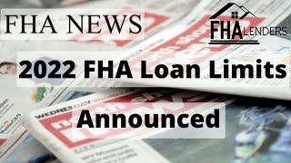 FHA Loan Limits for 2022 Announced [upl. by Rowan]