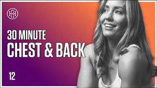 30 MIN Chest amp Back STRENGTH Supersets  HR12WEEK EXPRESS  Day 12 [upl. by Ahtnamas496]