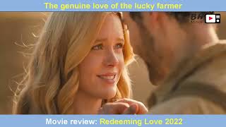 Movie review Redeeming Love 2022  BH Movie [upl. by Otxis]