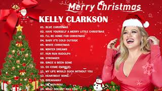 Best Christmas Songs Of Kelly Clarkson 2022 🎅🎄 Kelly Clarkson Christmas Songs Full Album [upl. by Tlaw]