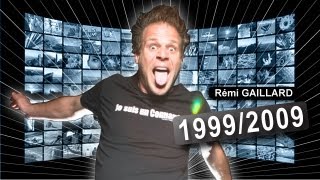 19992009 REMI GAILLARD [upl. by Sirac169]