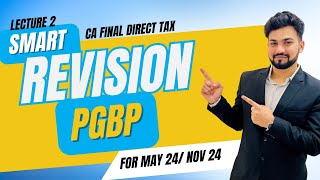 PGBP  CA Final Direct Tax Smart Revision  MayNov 24  Yash Khandelwal [upl. by Htaeh920]