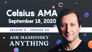 Celsius AMA  Ask Mashinsky Anything  Friday September 18 2020 [upl. by Athallia]