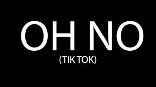 quotOh no oh no oh no no no songquot TikTok Remix Caps Tik TOk [upl. by Niccolo]