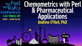 Chemometrics with Perl amp Pharmaceutical Applications  Andrew ONeil PhD  TPRC 2024 [upl. by Benoite]