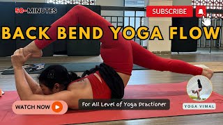 50MIN Back Bend Flow Beginner To Intermediate  Yoga With Vimal  Vietnam [upl. by Attikin]