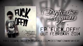 Destination Anywhere  FUCK OFF Official Lyric Video [upl. by Yhtomot429]