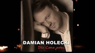 Damian Holecki  Dla Ciebie Jestem [upl. by Iemaj726]