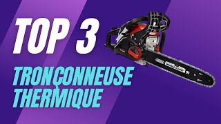 Top 3 Meilleure Tronçonneuse Thermique 2023  Comparatif et Guide dAchat ✅ [upl. by Leihcey]