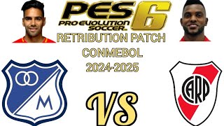 NUEVO PES 6 PC RETRIBUTION PATCH CONMEBOL 20242025 MILLONARIOS VS RIVER [upl. by Willet576]