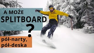 5  SPLITBOARD czyli skitury i snowboard w jednym O co w tym chodzi Co wybrać [upl. by Ramiah741]