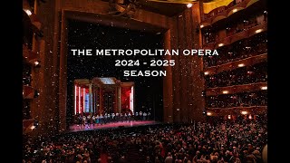 The Metropolitan Opera 20242025 Season OPERA [upl. by Hailee799]