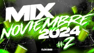 MIX NOVIEMBRE 2024 2 🔥 ENGANCHADO CACHENGUE LO MAS ESCUCHADO 🔥 LO MAS NUEVO  FLOW KINGS [upl. by Neerihs639]