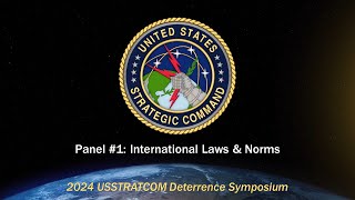 2024 USSTRATCOM Deterrence Symposium  Panel 1 International Laws amp Norms [upl. by Nico]