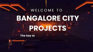 Welcome To Bangalore City Projects  Luxury Apartments VillasampPlots Await YouBangalore Properties [upl. by Hsemar]