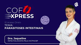 COFEXPRESS  Parasitoses Intestinais Com Dra Jackie Palazzo [upl. by Constanta]