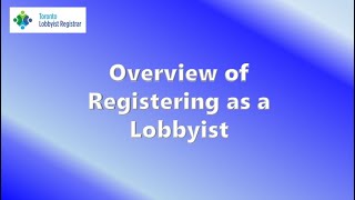 Overview of Registering as a Lobbyist [upl. by Nitnerb388]