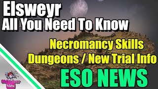 ESO Elsweyr amp Wrathstone DLC Info Necromancer Skill Lines  All You Need To Know [upl. by Pooley]