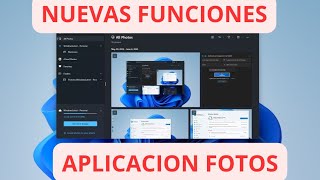 Nuevas Funciones de la APLICACION Fotos para Windows 11 [upl. by Eikkin285]