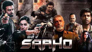 Saaho 2019 Full Movie in Hindi Dubbed HD review amp facts  Prabhas Shraddha Kapoor Arun Vijay [upl. by Etac]