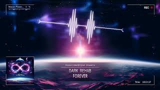 Dark Rehab  Forever Online Release [upl. by Ahsoj]