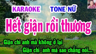 Karaoke  Hết Giận Rồi Thương  Tone Nữ  Nhạc Sống  gia huy karaoke [upl. by Ahoufe]