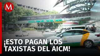 Taxistas del Aeropuerto Internacional de la Ciudad de México pagan 10 millones de pesos al mes [upl. by Naol]