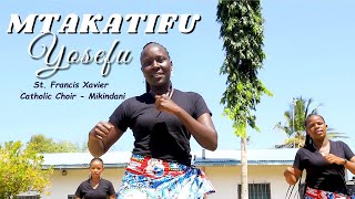 MTAKATIFU YOSEFU OFFICIAL VIDEO  St Francis Xavier Catholic Choir  Mikindani [upl. by Eniwtna57]